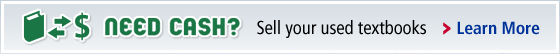 Need Cash?  We can help with that. Sell us your used textbooks.